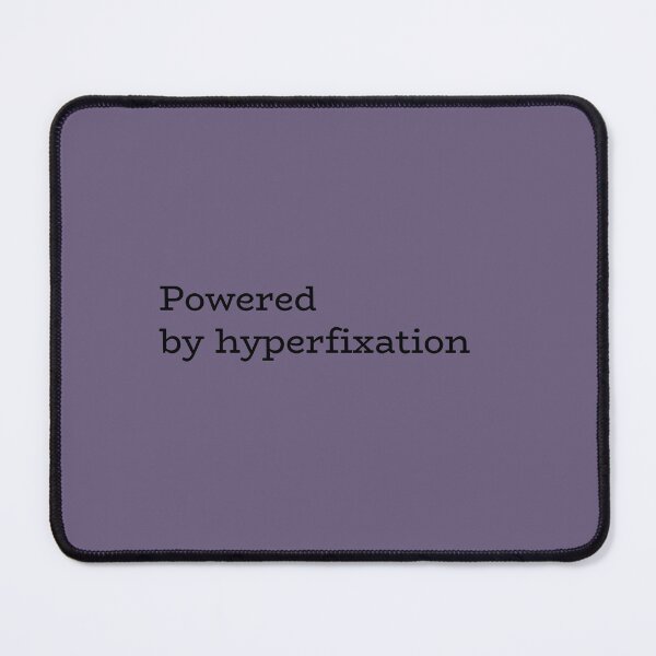 Item preview, Powered by Hyperfixation - Funny Neurodivergent Quote designed and sold by hhells.