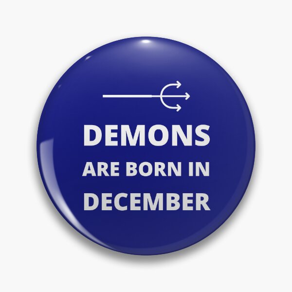 Item preview, Demons are born in December designed and sold by fev-rocks.