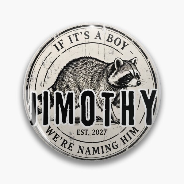 Item preview, If It's A Boy We're Naming Him Jimothy - Funny Jimothy Raccoon Pregnancy Announcement EST 2027 designed and sold by Neurospicy Trolls.