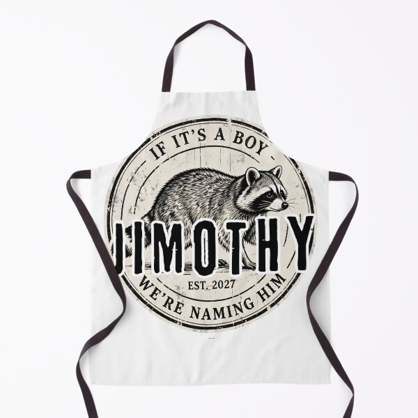 Item preview, If It's A Boy We're Naming Him Jimothy - Funny Jimothy Raccoon Pregnancy Announcement EST 2027 designed and sold by Neurospicy Trolls.