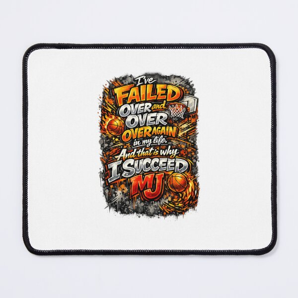 Item preview, I've failed over and over and over again in my life. And that is why I succeed MJ designed and sold by BallerQuotes.