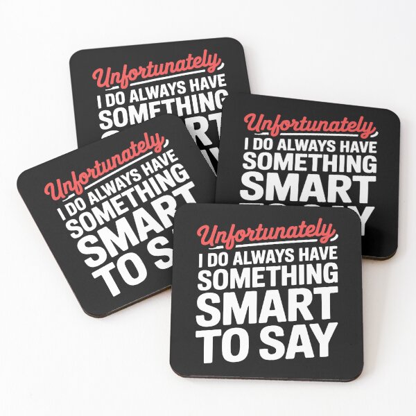 Item preview, Unfortunately I Do Always Have Something Smart To Say Sarcastic Gift designed and sold by Say It With Ink.
