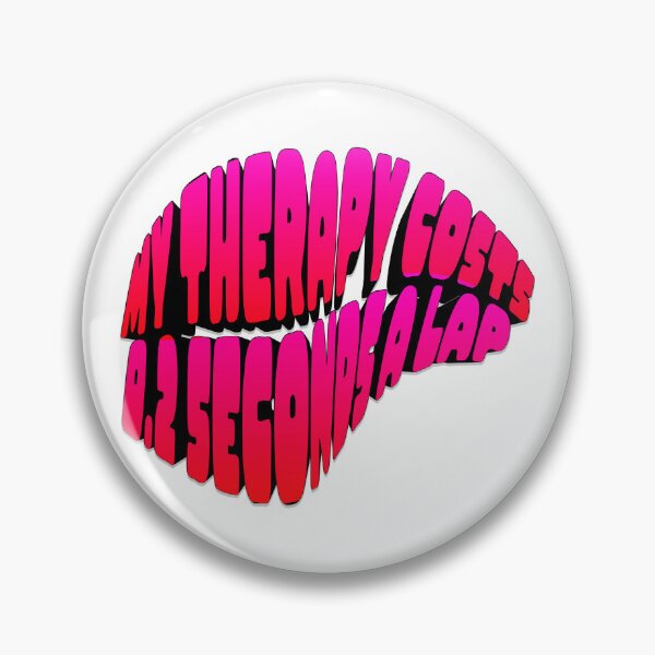 Item preview, My therapy costs 0.2 seconds a lap designed and sold by Flying Alligator.