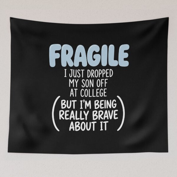 Item preview, Fragile I Just Dropped My Son Off At College Mom Shirt T-Shirt | Funny College Move-In Graphic Gift designed and sold by Trendably.