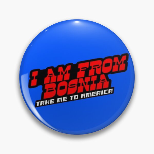 Item preview, I am from Bosnia, Take Me To America designed and sold by Wolf Wendigo.