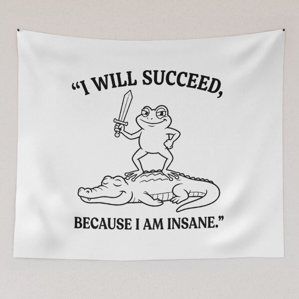 Item preview, I Will Succeed Because I Am Insane Funny Frog & Crocodile T-Shirt | Dark Humor Meme Graphic Gift designed and sold by Trendably.