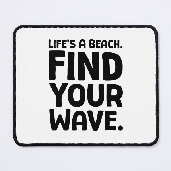 Item preview, Life’s A Beach. Find Your Wave. - B_1 designed and sold by AhmedHelal24795.