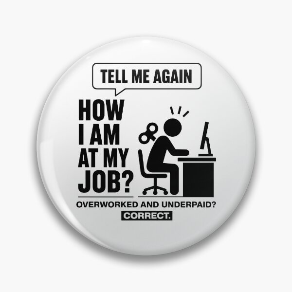 Item preview, Overworked And Underpaid Workaholic designed and sold by gunaone-design.
