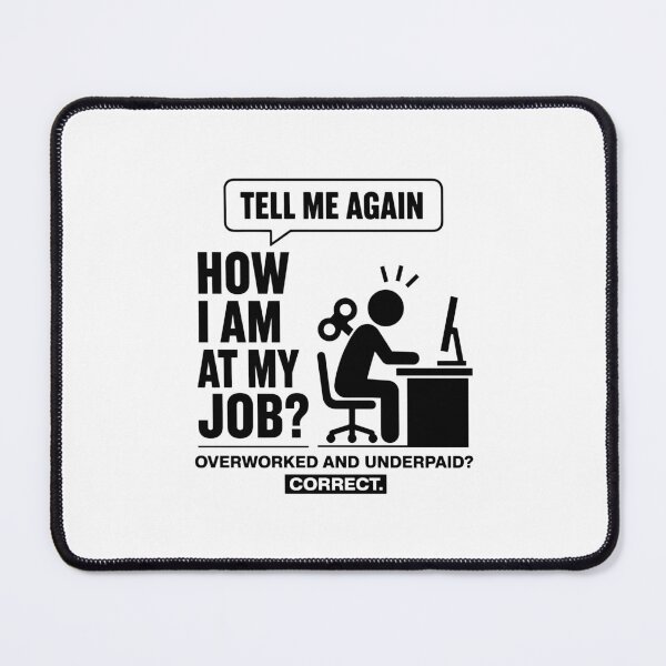 Item preview, Overworked And Underpaid Workaholic designed and sold by gunaone-design.