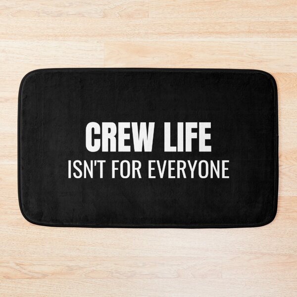 Item preview, Crew Life Isn't For Everyone (White) designed and sold by ShipCrewNation.