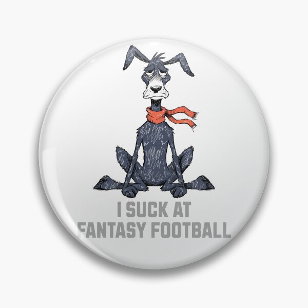 Item preview, I Suck At Fantasy Football Funny Fantasy League Gift designed and sold by NovaNookStudio.