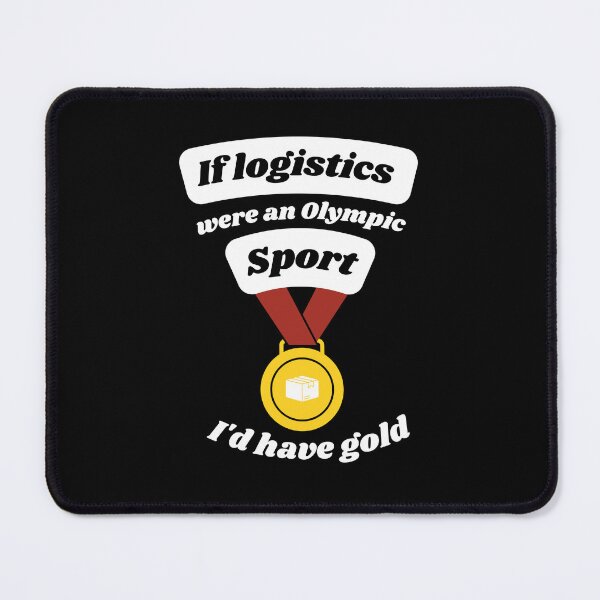 Item preview, If logistics were an Olympic sport, I'd have gold designed and sold by Konvero.