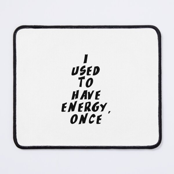 Item preview, Text Typography I used to have energy, once Aging Humor designed and sold by TypeboldStudio.