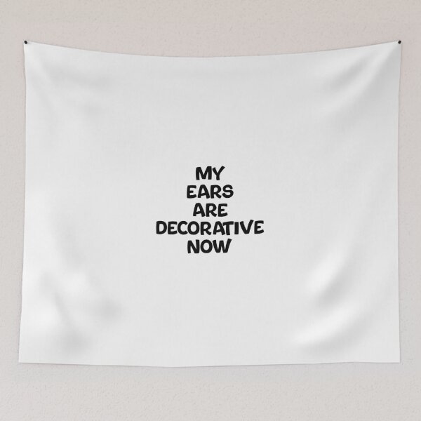 Item preview, Text Typography My ears are decorative now Aging Humor designed and sold by TypeboldStudio.