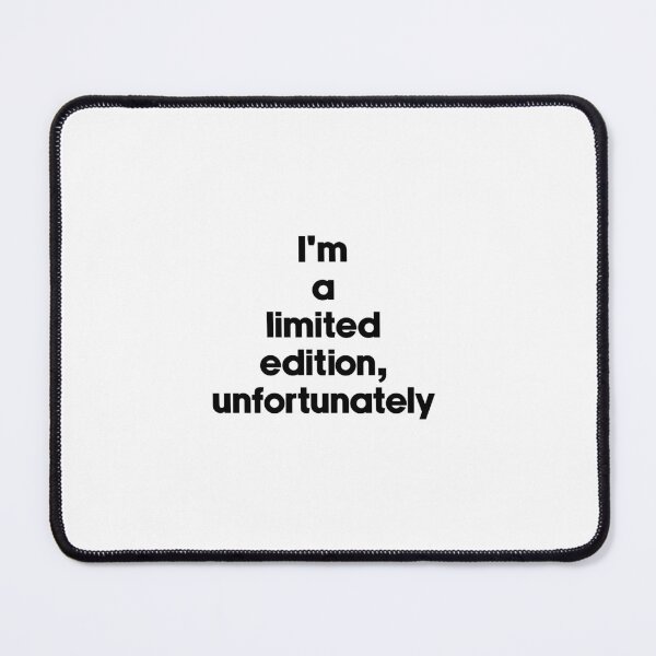 Item preview, Text Typography I'm a limited edition, unfortunately Aging Humor designed and sold by TypeboldStudio.