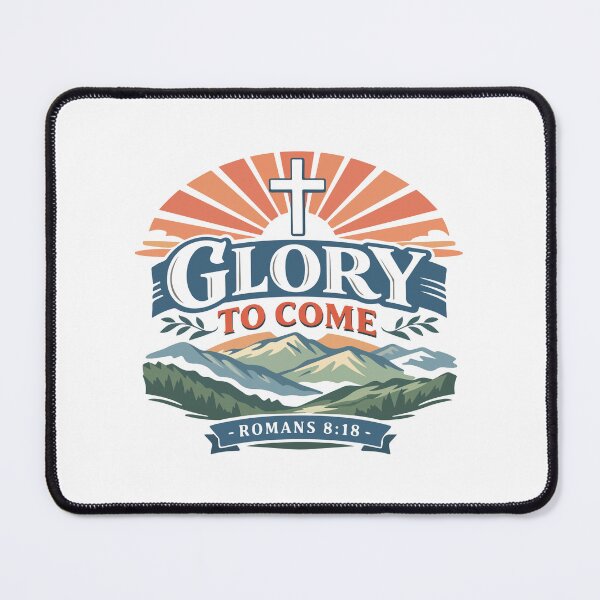 Item preview, Glory to Come Christian Mountain – Romans 8:18 Bible Verse designed and sold by stylishdzign.