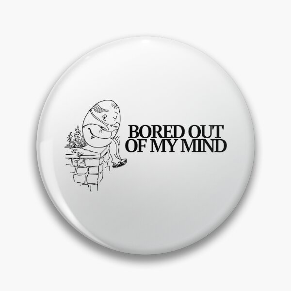 Item preview, Bored Out of My Mind Baby Queen Humpty designed and sold by alyssabmarie.