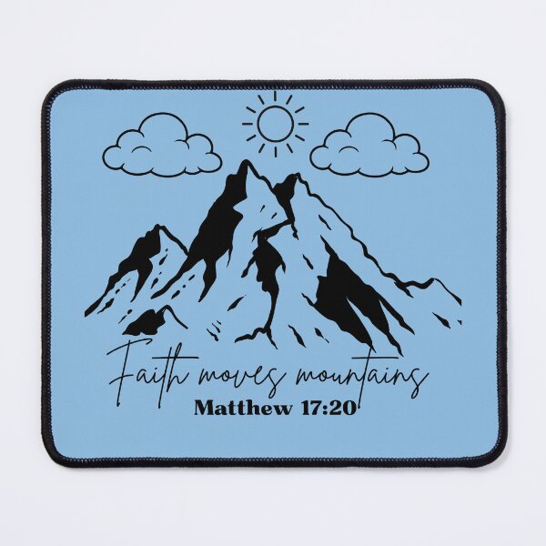 Item preview, Faith Moves Mountains - Matthew 17:20 Christian Bible Verse designed and sold by digitalbob60.