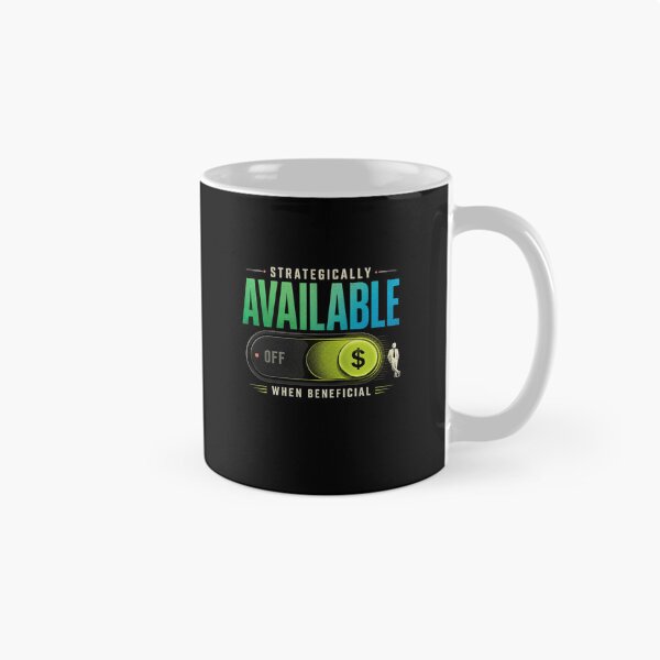 Item preview, Strategically Available When Beneficial Funny Office Humor Shirt designed and sold by DirectiveOffice.