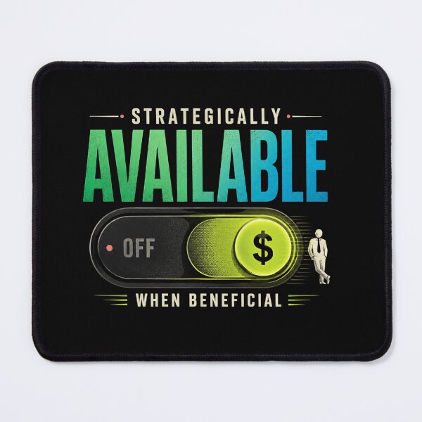 Item preview, Strategically Available When Beneficial Funny Office Humor Shirt designed and sold by DirectiveOffice.