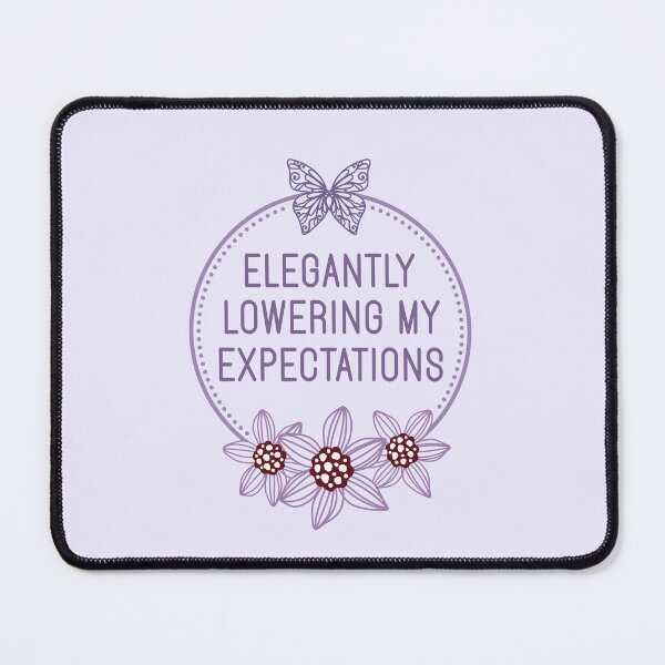 Item preview, Elegantly Lowering My Expectations - Funny Sarcastic Lavender Floral Badge designed and sold by the-Z3nith.