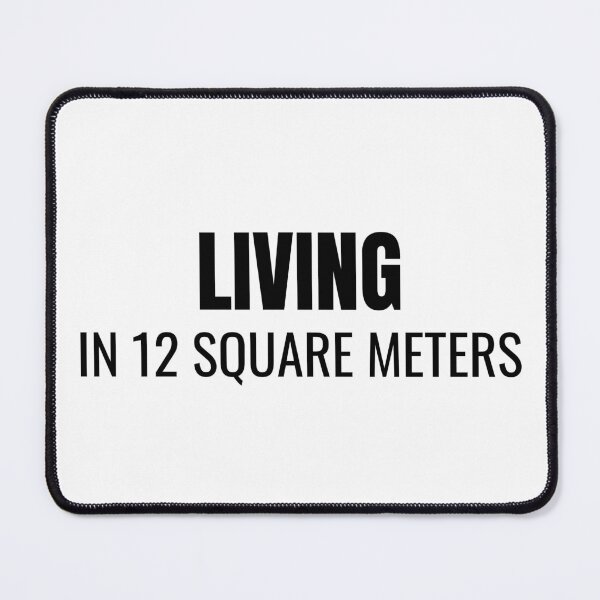 Item preview, Living in 12 Square Meters (Black) designed and sold by ShipCrewNation.