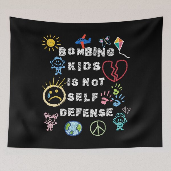 Item preview, Bombing Kids Is Not Self Defense - Child Art - Anti-War Human Rights Activist - Free Palestine Protest designed and sold by Forbidden Merch.