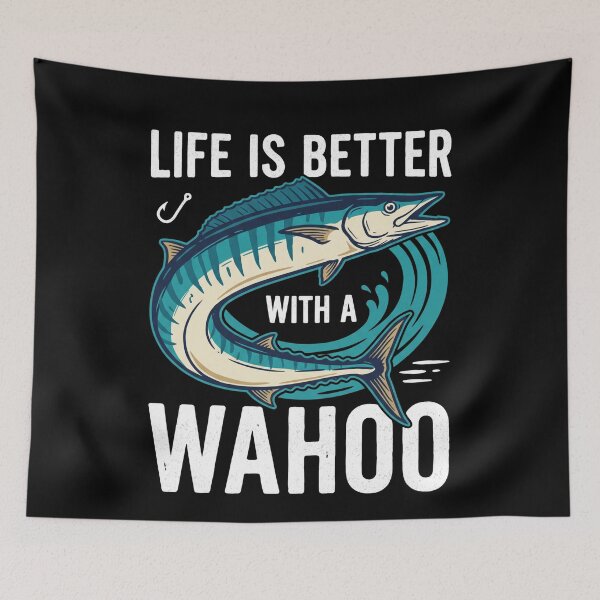 Item preview, Life Is Better With A Wahoo Fishing Humor designed and sold by FreshVibe Prints.