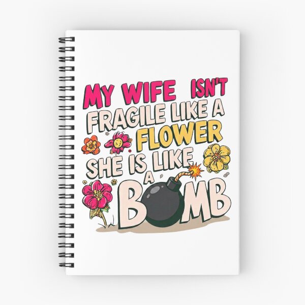 Item preview, My Wife Isn't Fragile Like A Flower She is Like A Bomb designed and sold by AceEye.