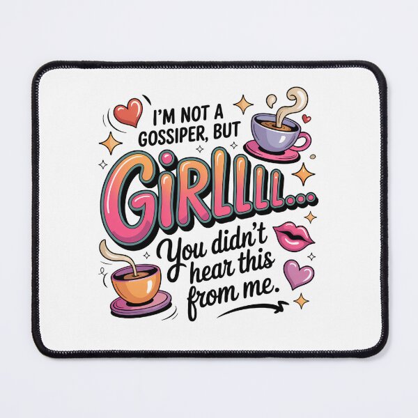 Item preview, I’m Not A Gossiper But Girllll You Didn’t Hear This From Me Funny Coffee Quote designed and sold by WHDProduction45.