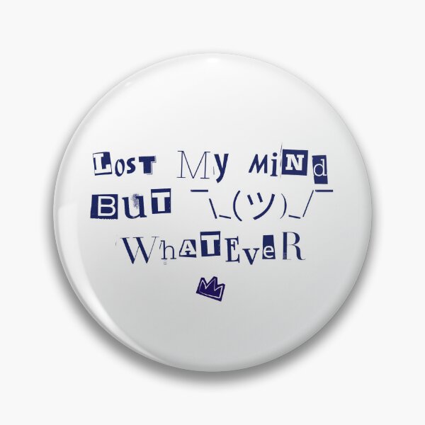 Item preview, Lost My Mind But Whatever Lyrics Baby Queen designed and sold by alyssabmarie.
