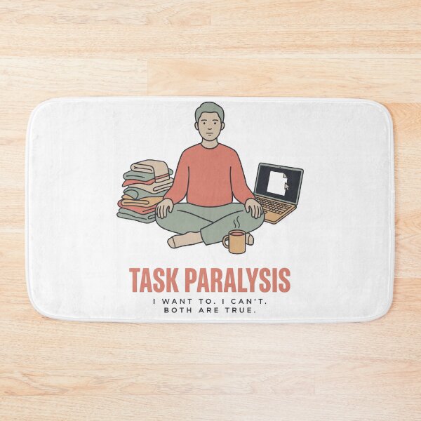 Item preview, Task Paralysis Funny ADHD Executive Dysfunction Gift designed and sold by Fakhim95.
