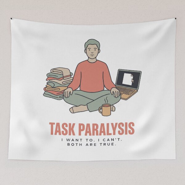 Item preview, Task Paralysis Funny ADHD Executive Dysfunction Gift designed and sold by Fakhim95.