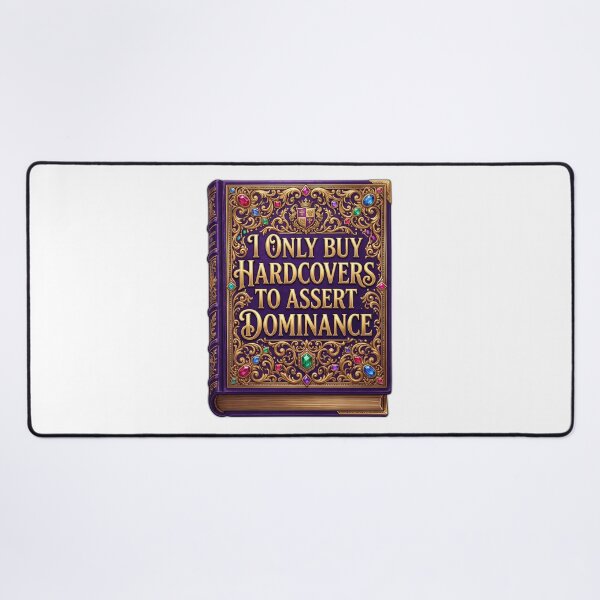 Item preview, I Only Buy Hardcovers To Assert Dominance Bookish designed and sold by ryanguas.