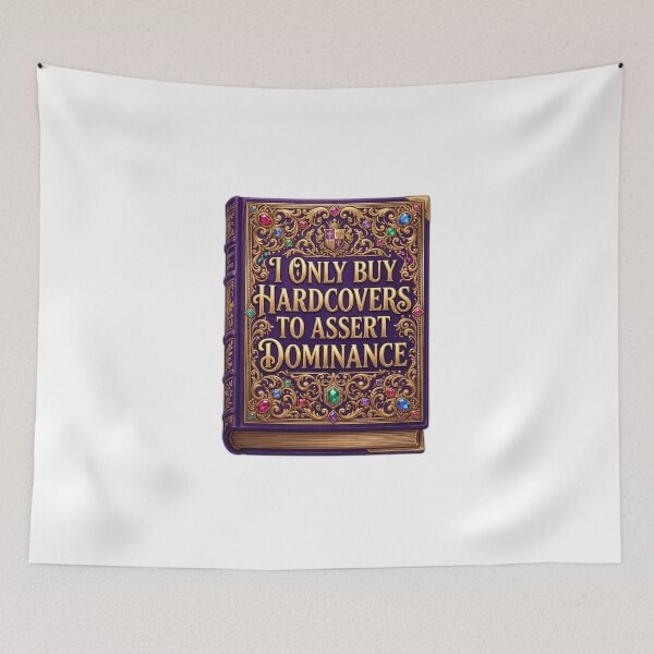 Item preview, I Only Buy Hardcovers To Assert Dominance Bookish designed and sold by ryanguas.