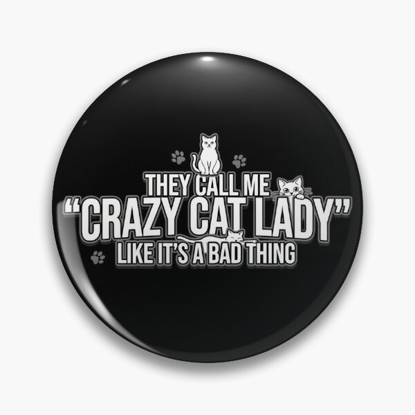 Item preview, Crazy Cat Lady - Like It's a Bad Thing designed and sold by MaddyDesignsCo.