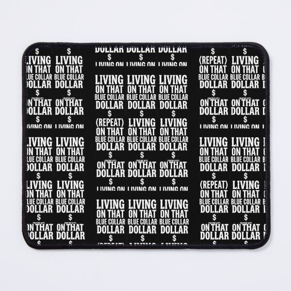 Item preview, Livin' On That Blue Collar Dollar funny blue designed and sold by Moka898.