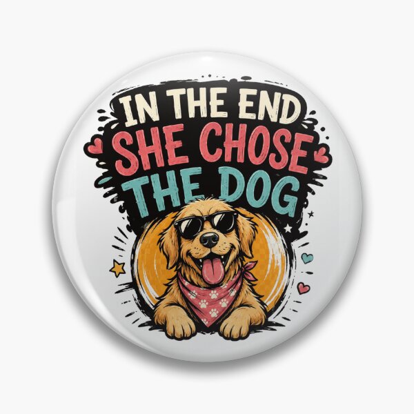 Item preview, In The End She Chose The Dog Funny Dog Lover Quote with Happy Golden Retriever designed and sold by Cree8if.