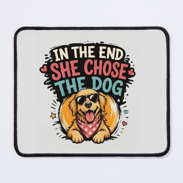 Item preview, In The End She Chose The Dog Funny Dog Lover Quote with Happy Golden Retriever designed and sold by Cree8if.