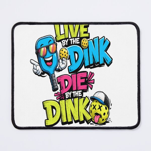 Item preview, Pickleball - Live By The Dink Die By The Dink designed and sold by DazzleKitty.
