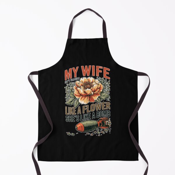 Item preview, My Wife Isn't Fragile Like A Flower She is Like A Bomb Funny Family Design designed and sold by DarkRelicStudio.