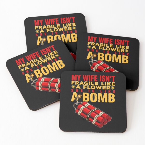 Item preview, My Wife Isn't Fragile Like A Flower She is Like A Bomb Sarcastic Quote designed and sold by Redgiant87x.