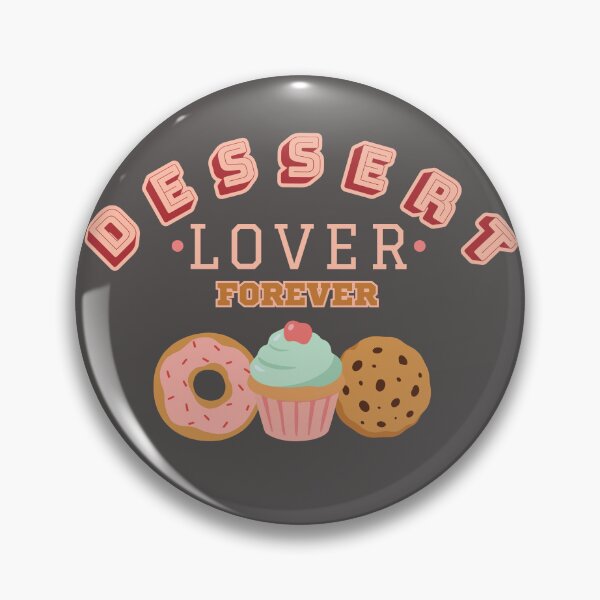 Item preview, Dessert Lover Forever – Sweet Treats designed and sold by Shedronpanda.