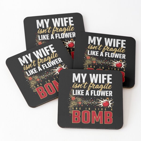 Item preview, My Wife Isn't Fragile Like A Flower She is Like A Bomb Funny Marriage Humor designed and sold by Redgiant87x.