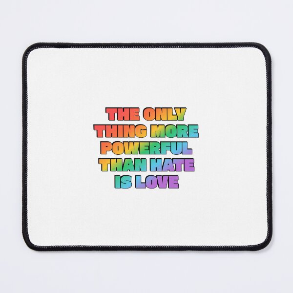 Item preview, The Only Thing More Powerful Than Hate Is Love - LGBT Pride designed and sold by Inspirationmotivation.