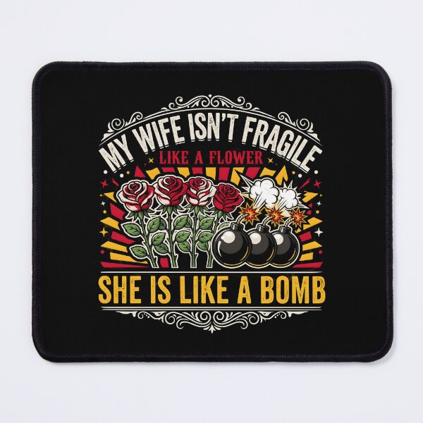 Item preview, My Wife Isn't Fragile Like A Flower She is Like A Bomb Retro Husband Saying designed and sold by Redgiant87x.