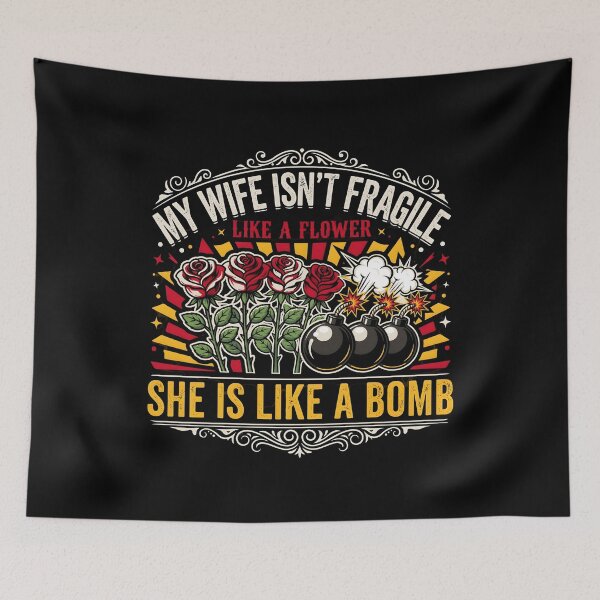 Item preview, My Wife Isn't Fragile Like A Flower She is Like A Bomb Retro Husband Saying designed and sold by Redgiant87x.