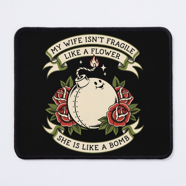 Item preview, My Wife Isn't Fragile Like A Flower She is Like A Bomb Marriage Humor designed and sold by Redgiant87x.