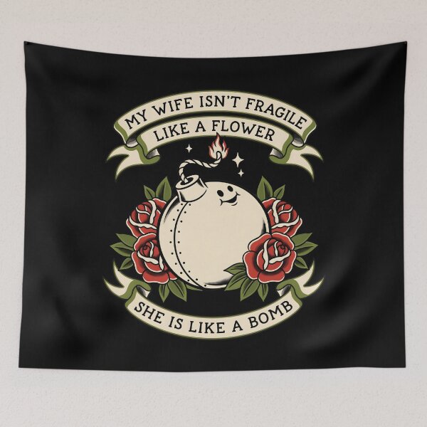 Item preview, My Wife Isn't Fragile Like A Flower She is Like A Bomb Marriage Humor designed and sold by Redgiant87x.