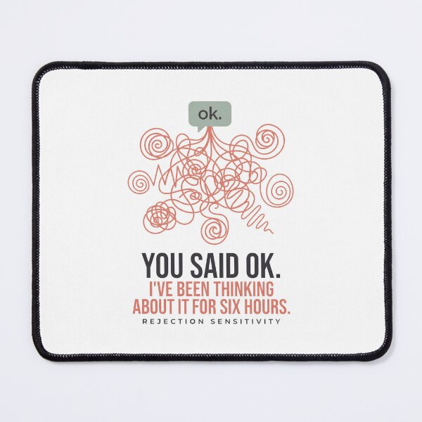 Item preview, You Said Ok Funny Rejection Sensitivity ADHD Gift designed and sold by Fakhim95.